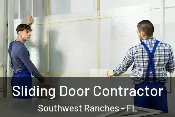 Sliding Door Contractor Southwest Ranches - FL